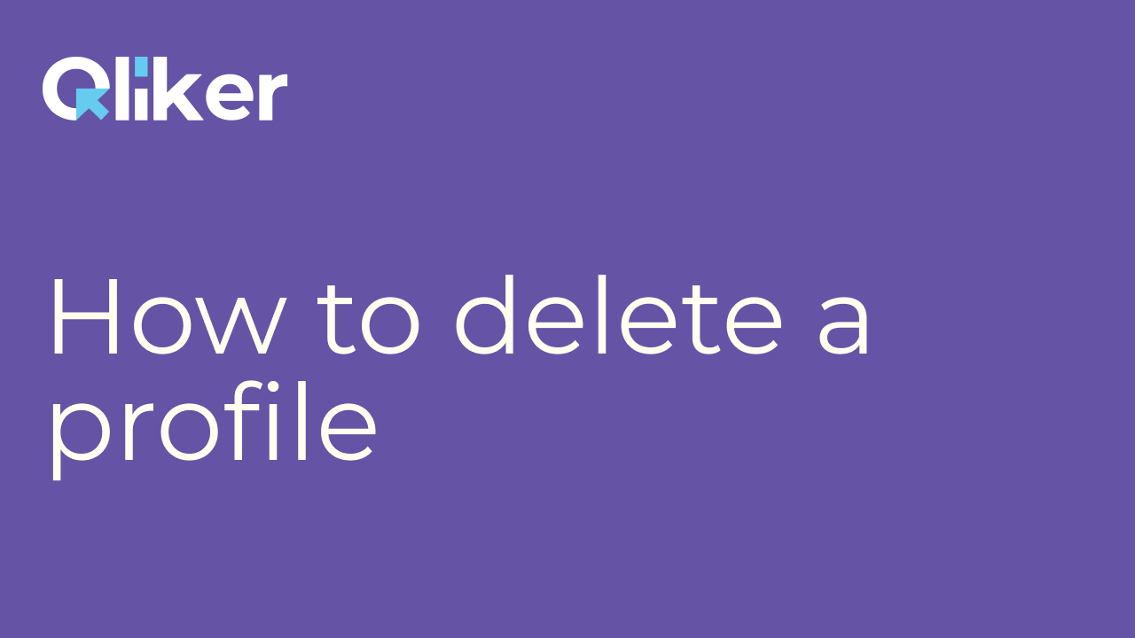 How to delete a profile - Qliker.io - Knowledge Base